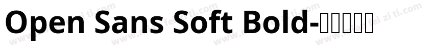 Open Sans Soft Bold字体转换